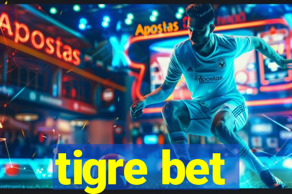 tigre bet